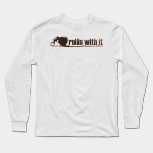 rollin with it Long Sleeve T-Shirt